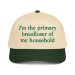 I'm The Primary Breadloser Of My Household Hat.
