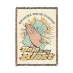 Our Father Who Art In Heaven, Baja Be Thy Blast.