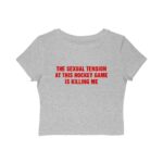 The Sexual Tension In This Hockey Game Is Killing Me Baby Tee.