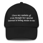 I Love My Autistic GF Hat.