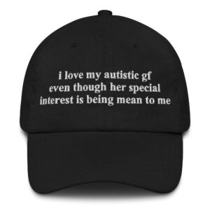 I Love My Autistic GF Hat.