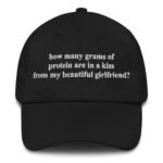How Many Grams Of Protein Are In A Kiss From My Beautiful Girlfriend? Hat.
