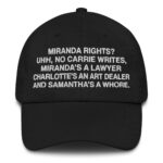 Miranda Rights? Hat.