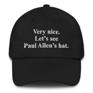 Very Nice. Let's See Paul Allen's Hat.