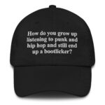 How Do You Grow Up Listening to Punk and Hip Hop and Still End Up a Bootlicker? Hat.