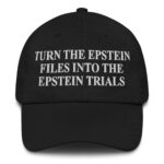 Turn The Epstein Files Into the Epstein Trials Hat.