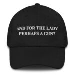 And For The Lady Perhaps A Gun? Hat.