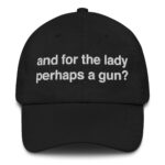 And For The Lady Perhaps A Gun? Lowercase Hat.