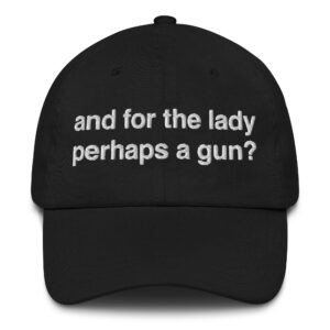 And For The Lady Perhaps A Gun? Lowercase Hat.