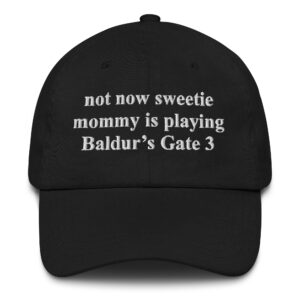 Not Now Sweetie Mommy Is Playing Hat.