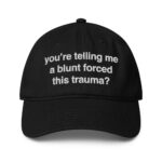 You're Telling Me A Blunt Forced This Trauma?