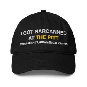 I Got Narcanned At The Medical Center Hat.