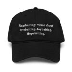 Ragebaiting? What about lovebaiting. Joybaiting. Hopebaiting. Hat.