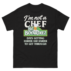 I'm Not A Chef But Boyardeez Days Getting Harder And Harder To Get Through.