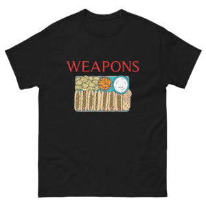 Weapons.