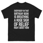 Everybody In That Birthday Book Is Breathing A Huge Sigh Of Relief Right Now.