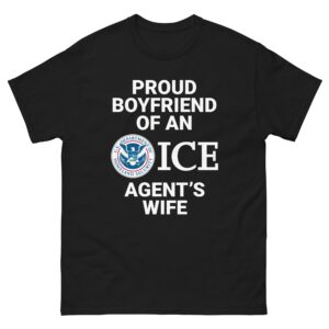 Proud Boyfriend Of An ICE Agent's Wife