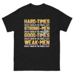 Hard Times Create Wars In The Middle East, Strong Men Create Wars In The Middle East, Good Times Create Wars In The Middle East, Weak Men Create Wars In The Middle East.