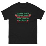 Please Don't Smoke Your Strawberry Vape Around My Baby! He Does Not Like That Flavor.