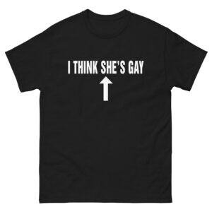 I Think She's Gay.