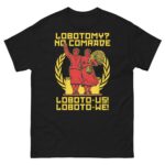 Lobotomy? No Comrade Loboto-us! Loboto-we!
