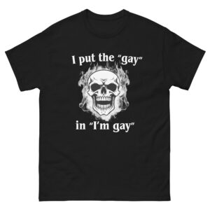 I Put The "Gay" in "I'm Gay".