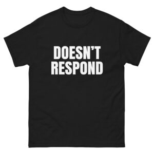 Doesn't Respond.