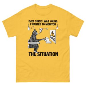 Ever Since I Was Young I Wanted To Monitor The Situation.