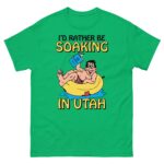 I'd Rather Be Soaking In Utah.