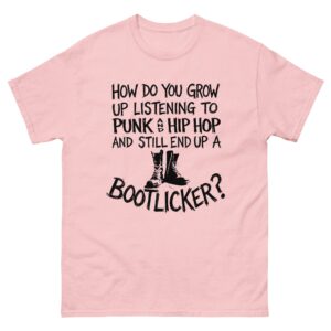 How Do You Grow Up Listening To Punk And Hip Hop Music And Still End Up A Bootlicker?
