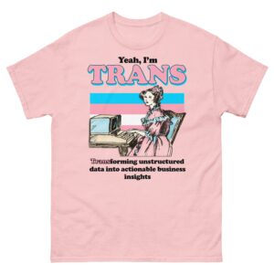 Yeah, I'm Trans, Transforming Unstructured Data Into Actionable Business Insights.