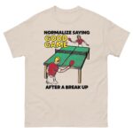 Normalize Saying Good Game After A Break Up.