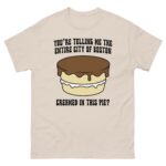You're Telling Me The Entire City Of Boston Creamed In This Pie?