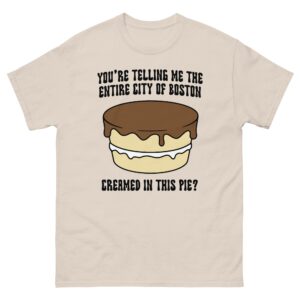 You're Telling Me The Entire City Of Boston Creamed In This Pie?