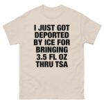 I Just Got Deported By ICE For Bringing 3.5 Fl Oz Thru TSA.