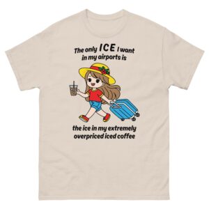 The Only ICE I Want In My Airports Is The Ice In My Extermely Overpriced Iced Coffee.