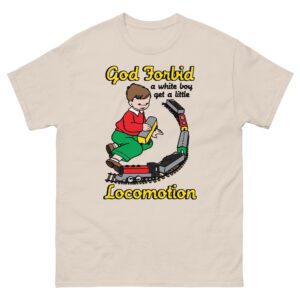 God Forbid A White Boy Get A Little Locomotion.