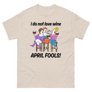 I Do Not Love Wine APRIL FOOLS.