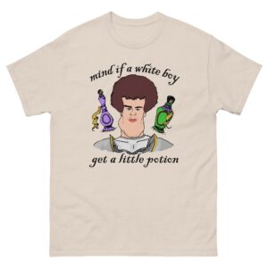 Mind If A White Boy Get A Little Potion.
