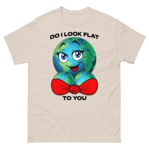 Do I Look Flat To You.