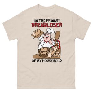 I'm The Primary Breadloser Of My Household.