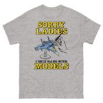 Sorry Ladies I Only Hang With Models.