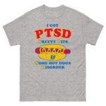 I Got PTSD Pretty Tits & Some Hot Dogs Disorder