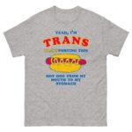 Yeah, I'm Trans, Transporting This Hot Dog From My Mouth To My Stomach.