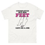 Unemployed But Her Feet Gave Me A Job.