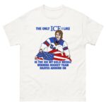 The Only Ice I Like Is The Ice My Gold Medal Winning Hockey Team Skates Around On (Men's Hockey).