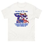 The Only Ice I Like Is The Ice My Gold Medal Winning Hockey Teams Skate Around On (Men and Women's Hockey).