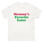 Mommy's Favorite Eater.