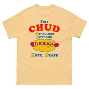 I'm A Chud (Consuming Hot Dogs Until Death).