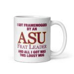I Got Framemogged By A Frat Leader And All I Got Was This Lousy Mug.